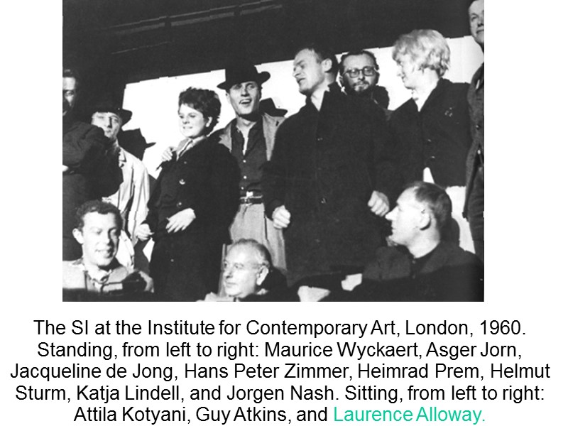 The SI at the Institute for Contemporary Art, London, 1960. Standing, from left to
